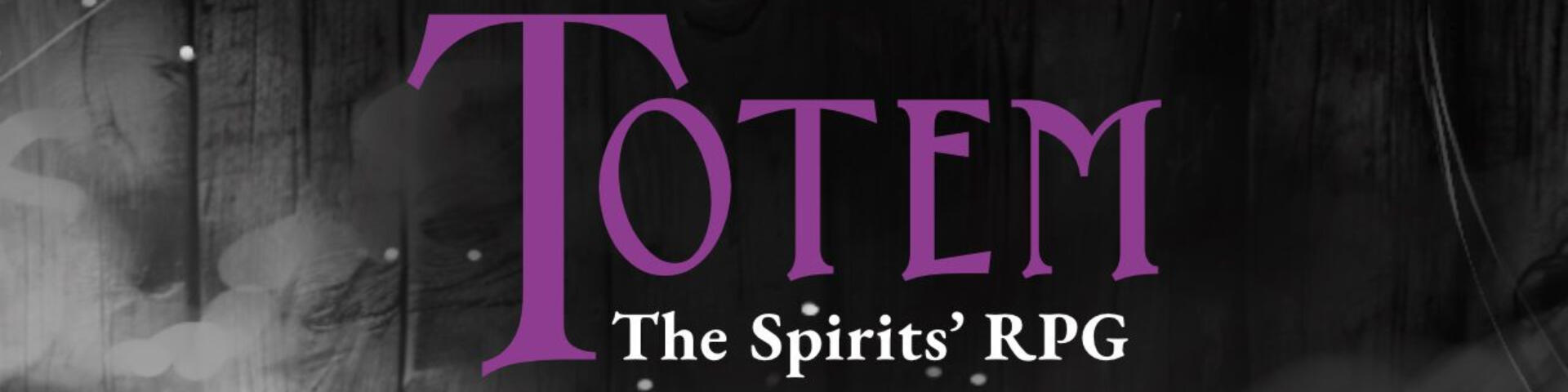 Totem - The spirits' RPG