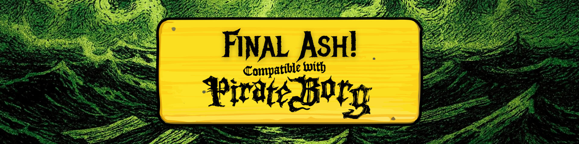 Final Ash! - Compatible with Pirate Borg